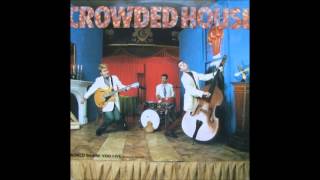 Crowded House - World Where You Live (Extended Version)