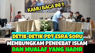 DETIK-DETIK PDT ESRA SORU BUNGKAM PARA MUALAF