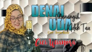 DENAI MANANGIH UDA NDAK TAU - LIRRA ZANNY (COVER) CICI WIANORA || LAGU DANGDUT MINANG TERBARU