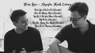 Những bản Acoustic không nên nghe khi buồn | Hoài Lâm X Nguyễn Minh Cường