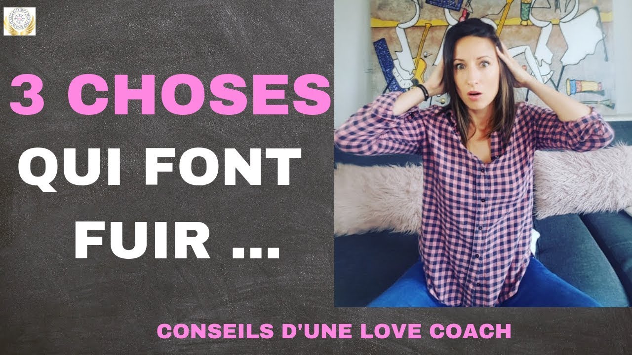 LES 3 COMPORTEMENTS QUI FONT FUIR LES FEMMES