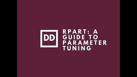 Rpart Decision Tree Tuning