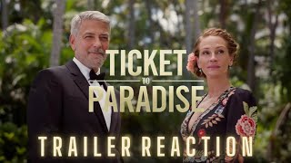 Ticket to Paradise - Trailer Reaction