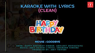 Happy Birthday l Clean Karaoke with Lyrics  l Goodbye l Abhijeet Srivastava