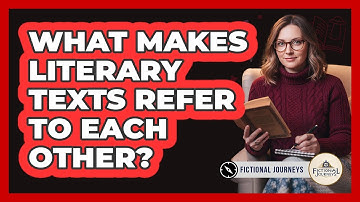 What Makes Literary Texts Refer To Each Other?