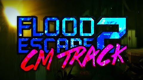 Flood Escape 2 CM OST [V2] // Mossy Mire