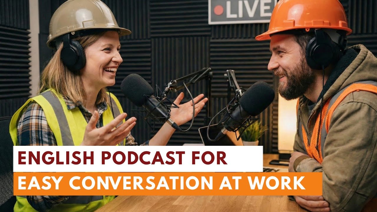 English Podcast for Easy Conversation at Work