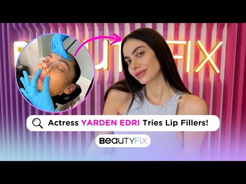 Israeli Model Yarden Edri Plumps up Her Pout! | BeautyFix MedSpa