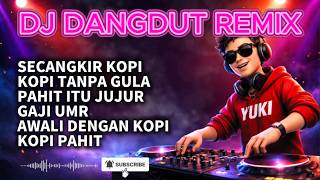 Dj Dangdut Remix Viral 2026  Secangkir Kopi U0026 Kopi Tanpa Gula  Bass Jedag Jedug