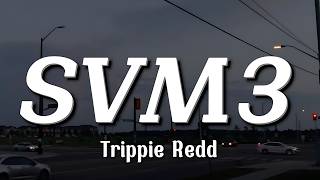 Information Trippie Redd – SVM3 (Lyrics) Update