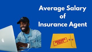 How Much Money Can You Make as an Insurance Agent