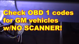 Pull OBD 1 codes with no scanner or special equipment