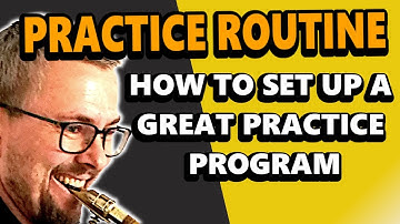 How to setup a good practice routine   make a practice program