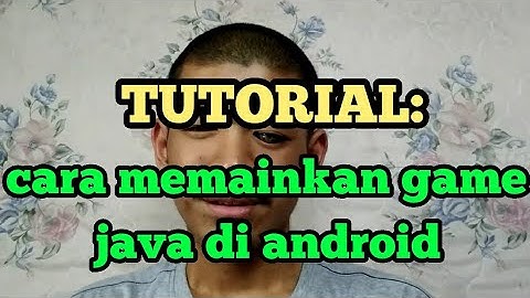 Cara memainkan game Java di android dengan emulator