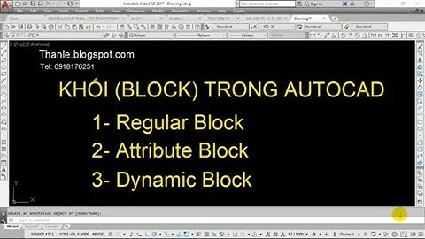 Hướng dẫn tạo khối, chèn khối, chỉnh sửa khối, đếm khối và phá khối trong AutoCAD