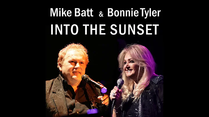 Mike Batt & Bonnie Tyler - Into The Sunset
