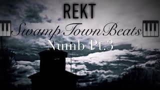 Rekt - Numb Pt.3