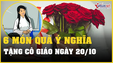 Những món quà ý nghĩa tặng cô giáo ngày 20/10 | Vietnamnet