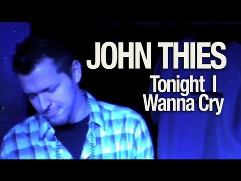 John Thies - Tonight I Wanna Cry (live)