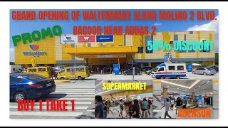 NEW WALTERMART GRAND OPENING IN MOLINO 2 BOULEVARD, BACOOR