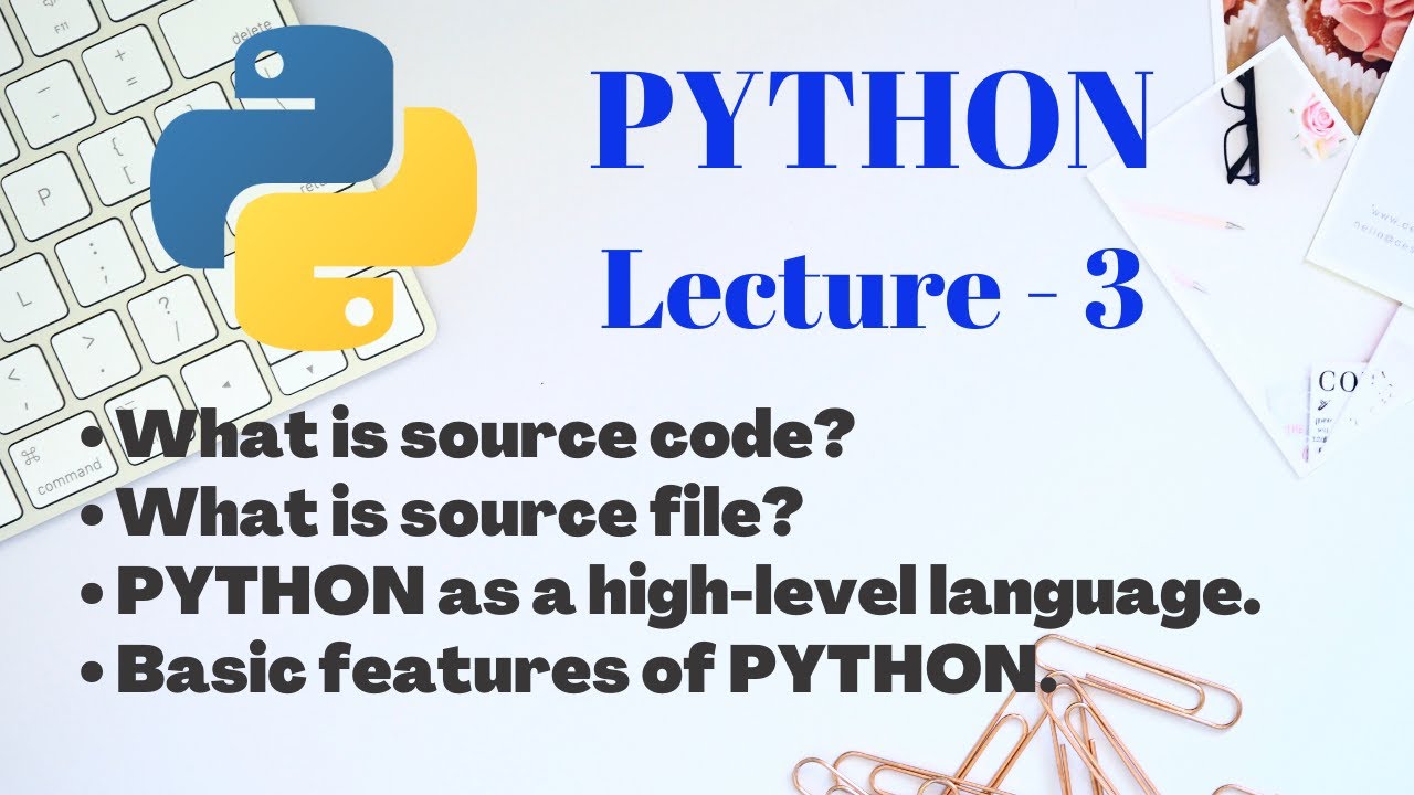 Source code and high level language in PYTHON | Lecture - 3 - YouTube