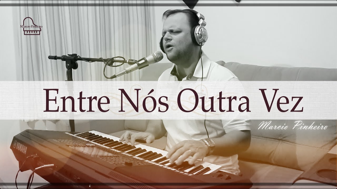 ENTRE NÓS OUTRA VEZ - MARCIO PINHEIRO (Cover) Sérgio Lopes