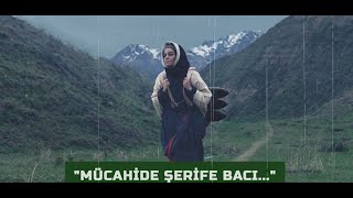 Mücahide Şerife Bacı...