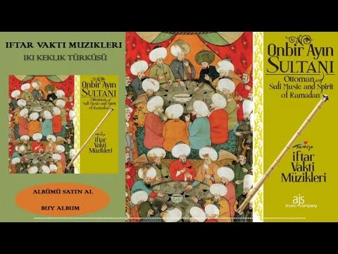 İftar Vakti Dinlenecek Müzikler - İki Keklik Türküsü (Official Audio)