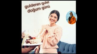 Emanet Gulderen Gülerim Dogum Günü 