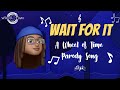 Wait for it a wheel of time parody song