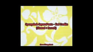 𝘀𝗽𝗼𝗻𝗴𝗲𝗯𝗼𝗯 𝘀𝗾𝘂𝗮𝗿𝗲𝗽𝗮𝗻𝘁𝘀 - 𝗲𝗻𝗱 𝗰𝗿𝗲𝗱𝗶𝘁𝘀/𝗼𝘂𝘁𝗿𝗼 (𝘀𝗹𝗼𝘄𝗲𝗱   𝗿𝗲𝘃𝗲𝗿𝗯)