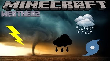 WEATHER2 MOD UPDATE!! - MINECRAFT 1.12.2 (MOD SHOWCASE)