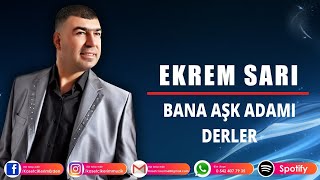 Ekrem Sarı - Bana Aşk Adamı Derler Resimi