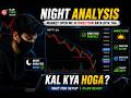 NIGHT ANAYLISIS NIFTY BIG FALL! 📉 Market Open Trap Explained | Next Move Analysis