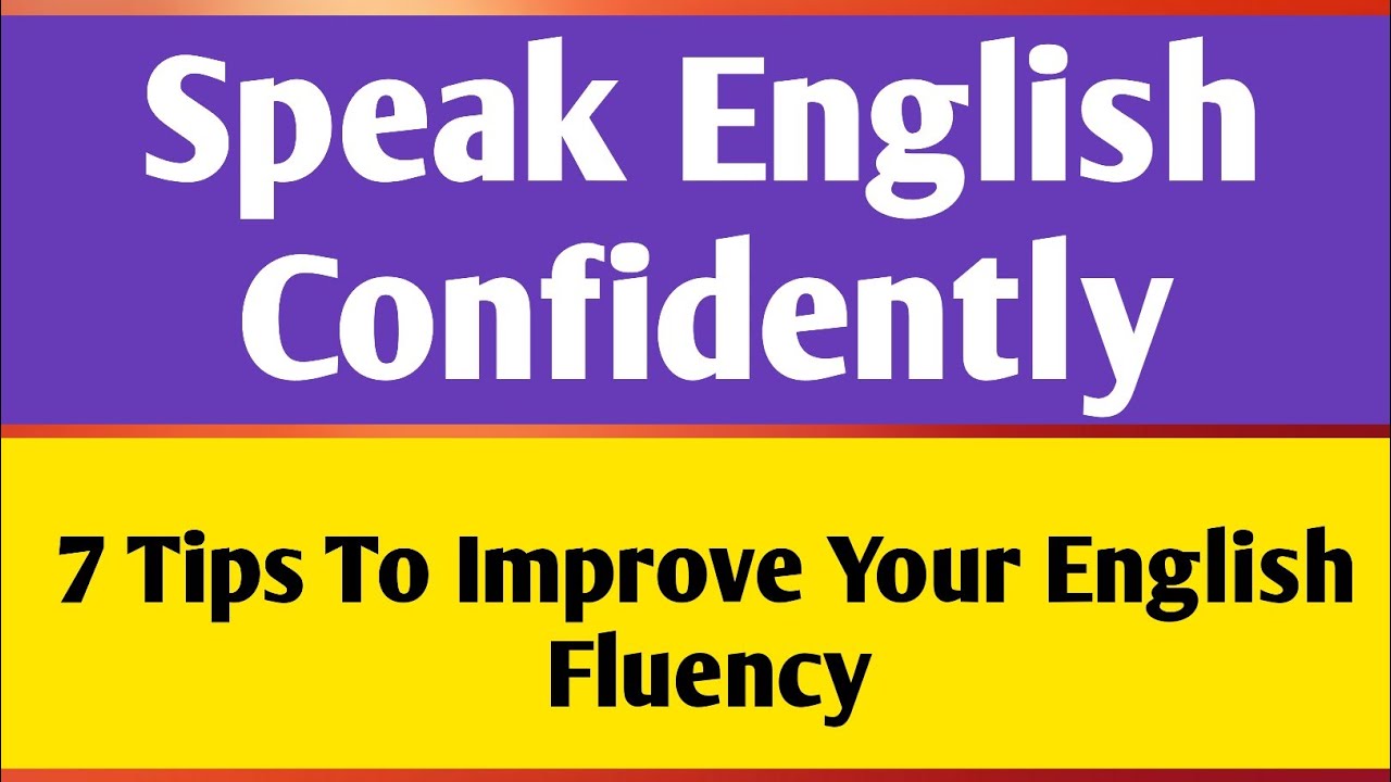 Speak English Fluently | 7 Steps To Improve Your English Fluency - YouTube