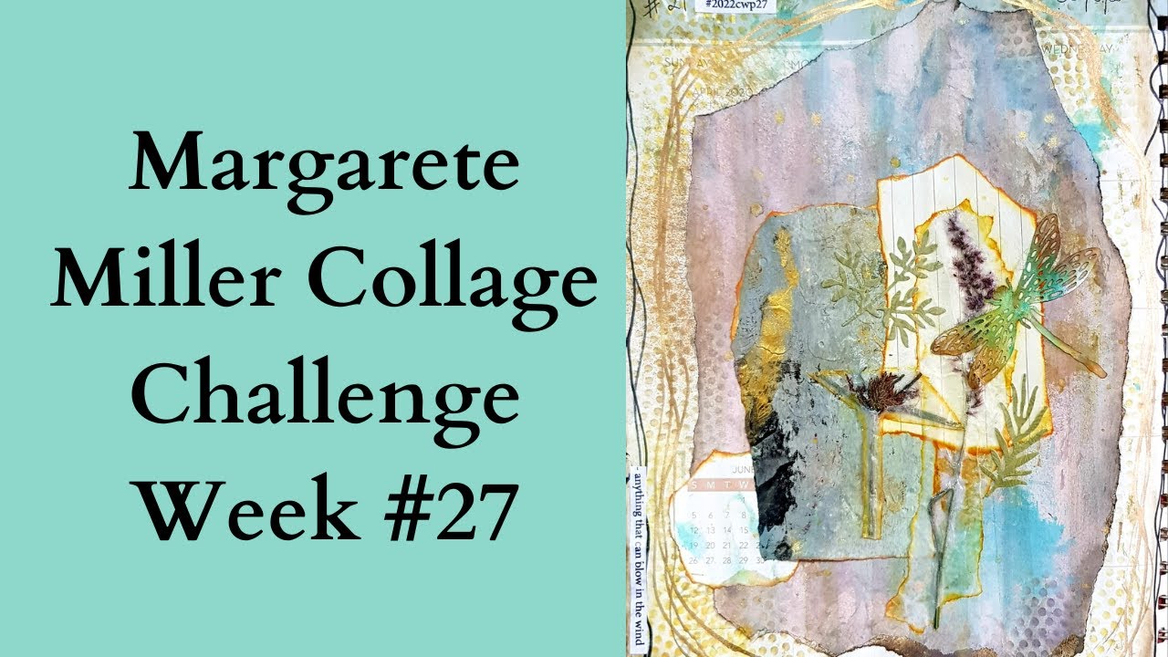 #2022cwp27 MARGARETE MILLER COLLAGE CHALLENGE WEEK 27 - YouTube