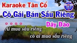 Karaoke Cô Gái Bán Sầu Riêng Tân Cổ Dây Đào