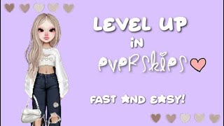 Level up in everskies! EASY AND FAST! ♡