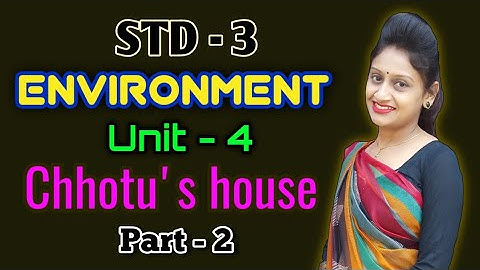 Std.3|Environment|Unit -4,Chhotu
