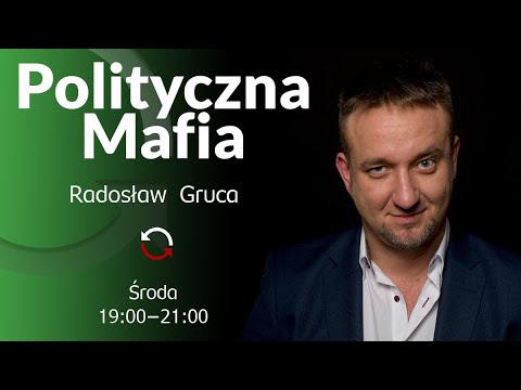 Mafia Polityczna - Radosław Gruca - 3