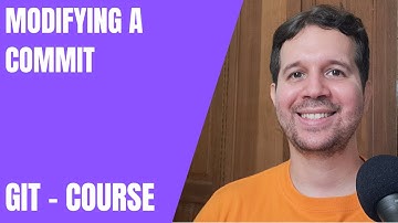 12 - Modifying a Commit with amend | Git Course
