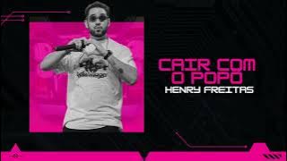 Henry Freitas - Se quer cair com o popô (Repertório Novo)