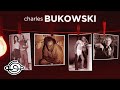 Charles Bukowski: The Wicked Life of America's Most Infamous Poet