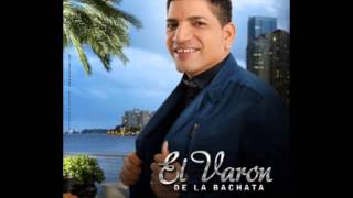 El Varon De La Bachata - Estar Sin Ti *ORIGINAL*