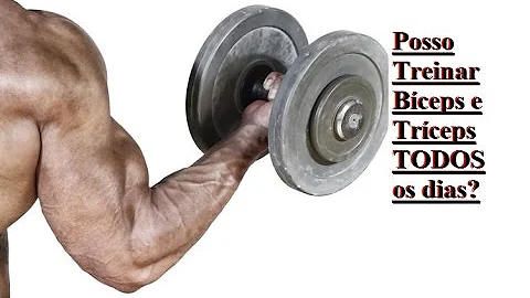 Pode se treinar bíceps todos os dias?