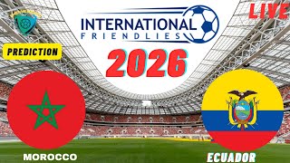 🔴Morocco vs Ecuador LiveScore I FIFA International Friendly 2026 Commentary Update Today