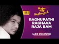 597 - Raghupathi Raghava Raja Ram Unplugged | Sri Sathya Sai Bhajans Mp3 Song