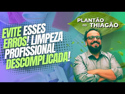 ERROS COMUNS AO USAR PRODUTOS DE LIMPEZA PROFISSIONAL! | Plantão do Thiagão