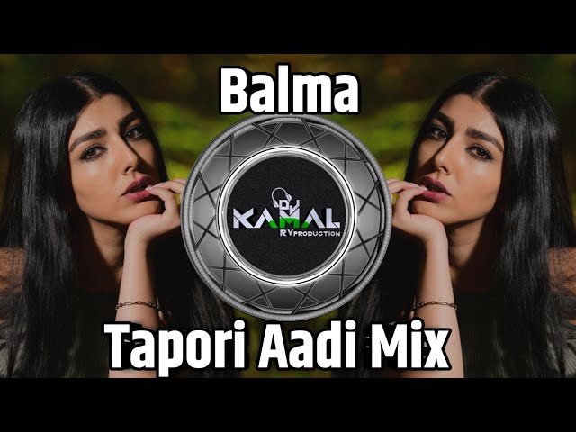 Balma | Dj Song | Tapori Aadi Mix | Dj Kamal X Rv Production class=