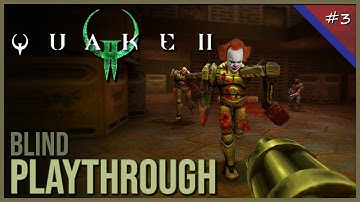Quake II (1997) | Blind Playthrough - Part 3